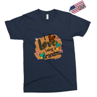 I Love Being A Grandma Exclusive T-shirt | Artistshot