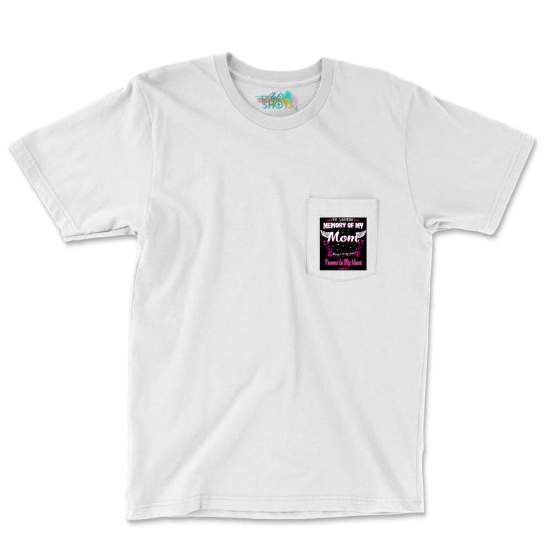 In Loving Memory Of My Mom Pocket T-Shirt by govyvy | Artistshot