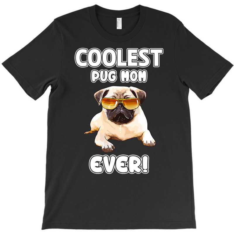 Pug Mom Gifts Pug Lovers Gifts Pug Mom T Shirt T-shirt | Artistshot