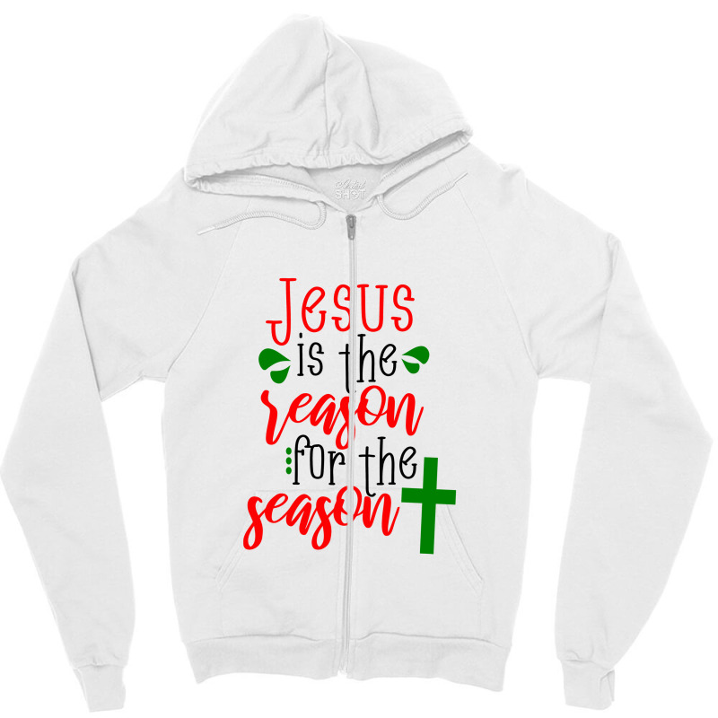 Jesus Is The Reason Christmas Design Zipper Hoodie by govyvy | Artistshot