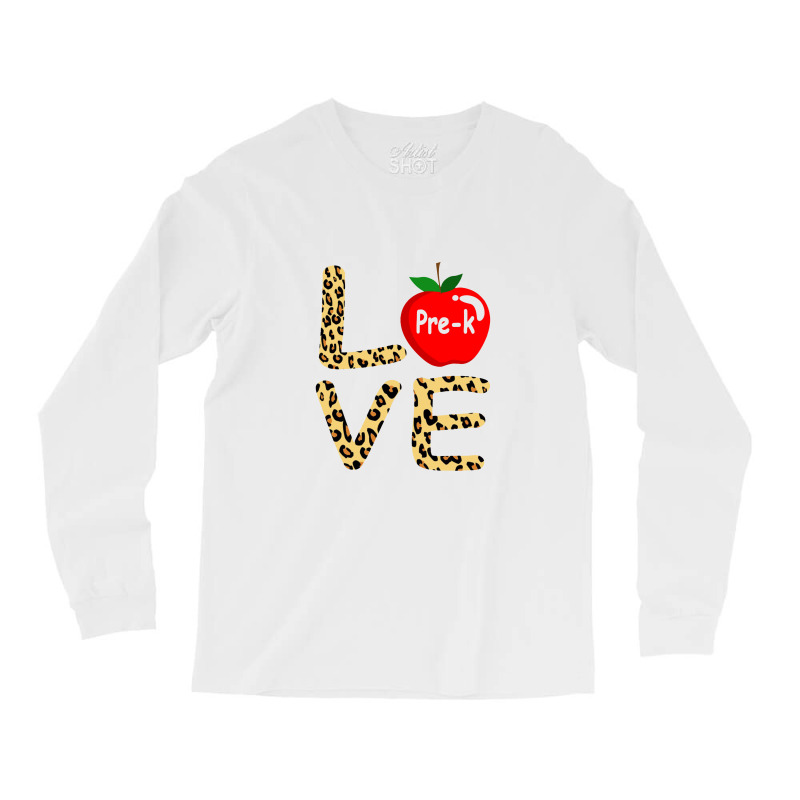 Love Pre K Teacher Long Sleeve Shirts by govyvy | Artistshot