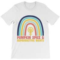 Pumpkin Spice And Reproductive Rights Rainbow Halloween T Shirt, Pro C T-shirt | Artistshot