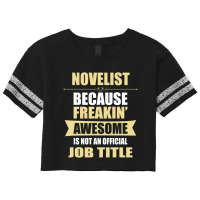 Novelist Because Freakin' Awesome Isn't A Job Title Scorecard Crop Tee | Artistshot