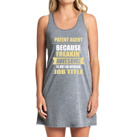 Patent Agent Because Freakin' Awesome Isn't A Job Title Tank Dress | Artistshot