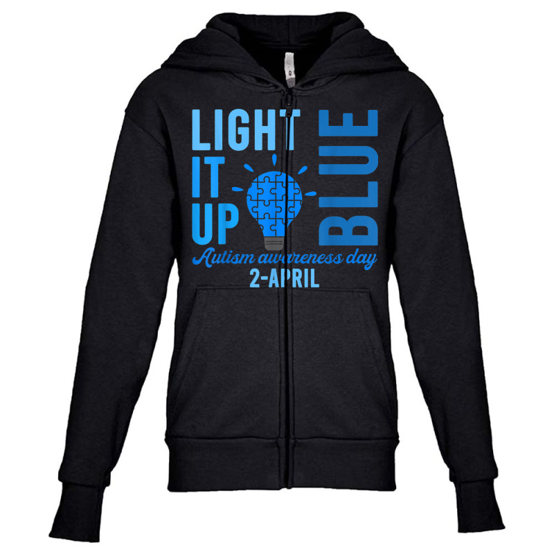 Light It Up Blue Autism Awareness Day 2 April Men Women Kids T Shirt Youth Zipper Hoodie by RoyalStore | Artistshot