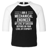 Funny Mechanical Engineer T Shirt Level Of Sarcasm Tee Gift Toddler 3/4 Sleeve Tee | Artistshot