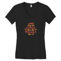 First We Gobble Then We Wobble Women's V-neck T-shirt | Artistshot