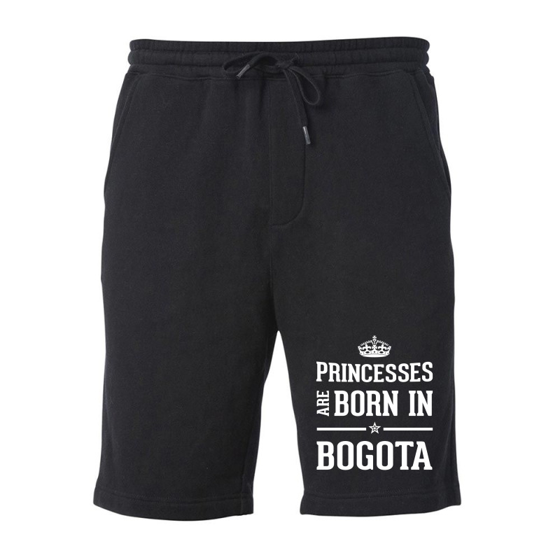 Princesses Are Born In Bogota Cool Gift Fleece Short by thanchashop | Artistshot