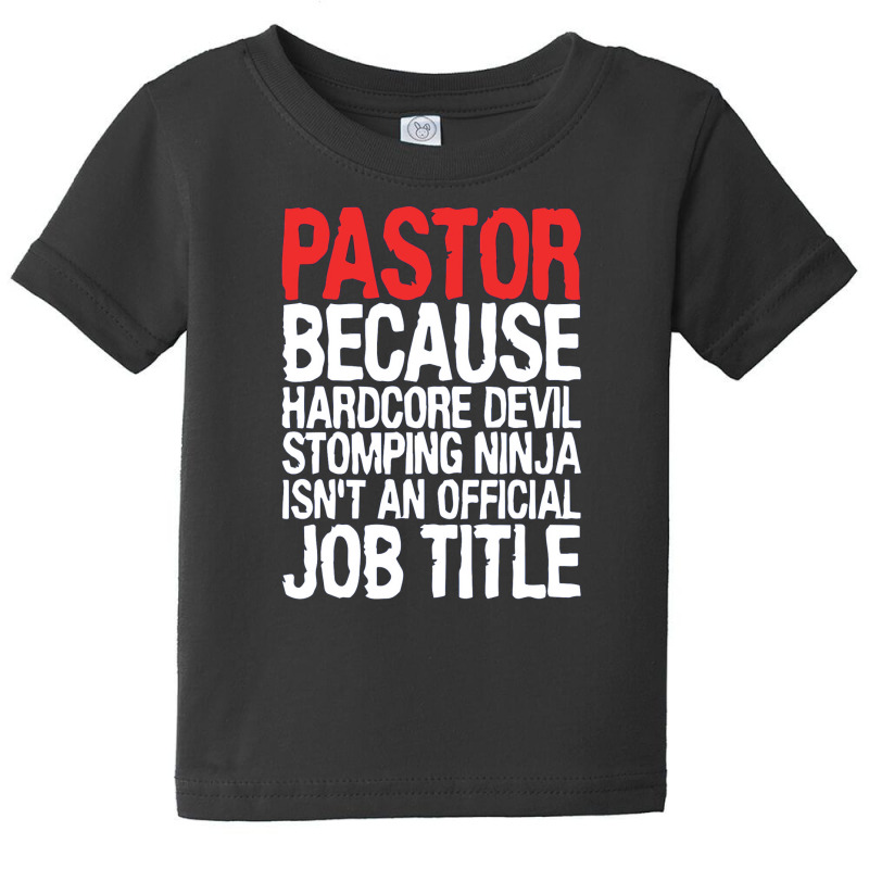 Pastor Because Hardcore Devil Baby Tee by kikototoriko | Artistshot