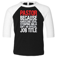 Pastor Because Hardcore Devil Toddler 3/4 Sleeve Tee | Artistshot