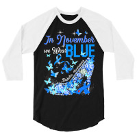 Diabetes In November We Wear Blue Butterflies Diabetes Awareness 35 3/4 Sleeve Shirt | Artistshot