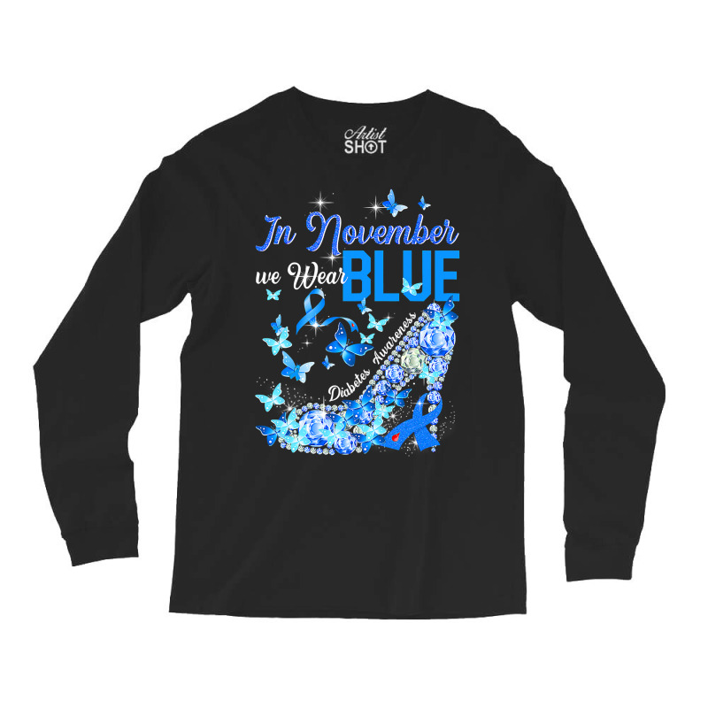 Diabetes In November We Wear Blue Butterflies Diabetes Awareness 35 Long Sleeve Shirts by peafowl | Artistshot