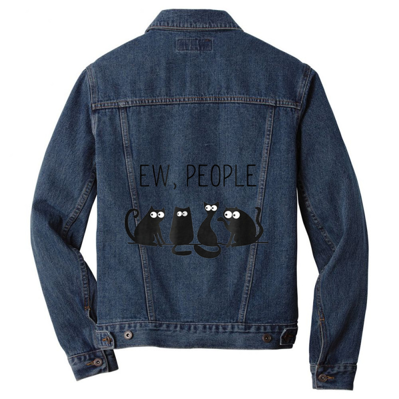 Black Cat Ew People Meow T-shirt Men Denim Jacket by MichaelAkins | Artistshot