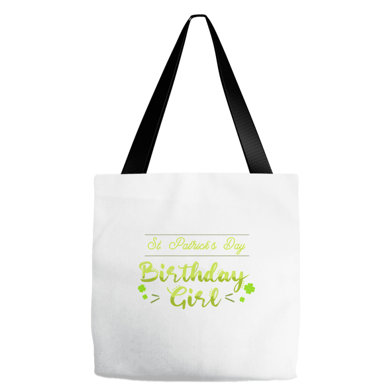 Funny St Patricks Day  For Birthday Girl St Pattys Day Tote Bags | Artistshot