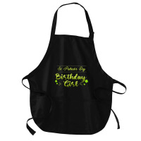 Funny St Patricks Day  For Birthday Girl St Pattys Day Medium-length Apron | Artistshot