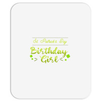 Funny St Patricks Day  For Birthday Girl St Pattys Day Mousepad | Artistshot