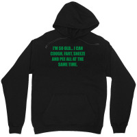 I'm So Old... I Can Cough, Fart, Sneeze And Pee All At The Same Time Unisex Hoodie | Artistshot