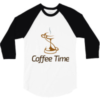 Coffee Time Gift 3/4 Sleeve Shirt | Artistshot