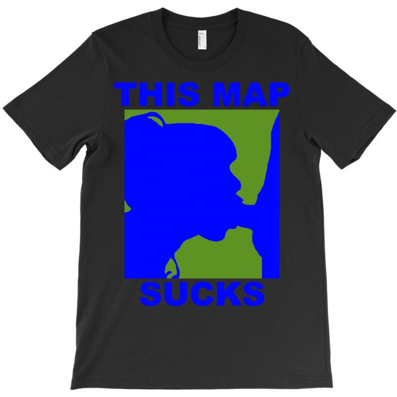 This Map Sucks T-shirt | Artistshot