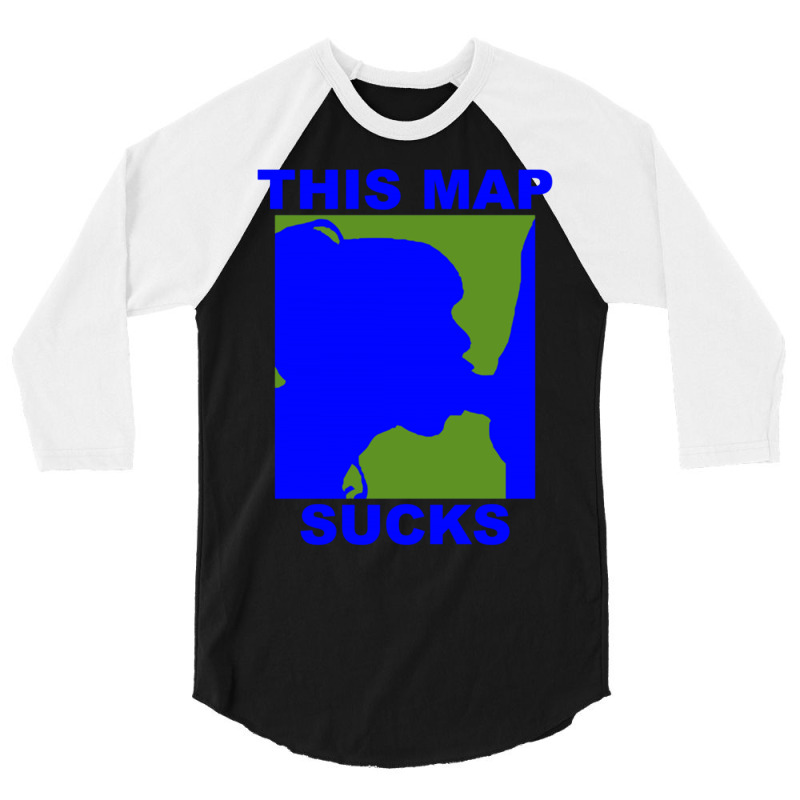 This Map Sucks 3/4 Sleeve Shirt | Artistshot