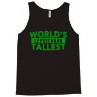 World's Tallest Leprechaun Tank Top | Artistshot