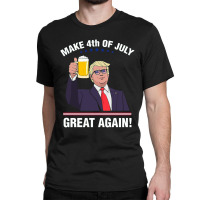 Trump Make 4th Of July Great Again Classic T-shirt | Artistshot