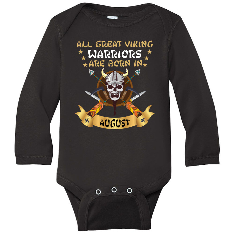 Viking Warriors Are Born In August Long Sleeve Baby Bodysuit | Artistshot