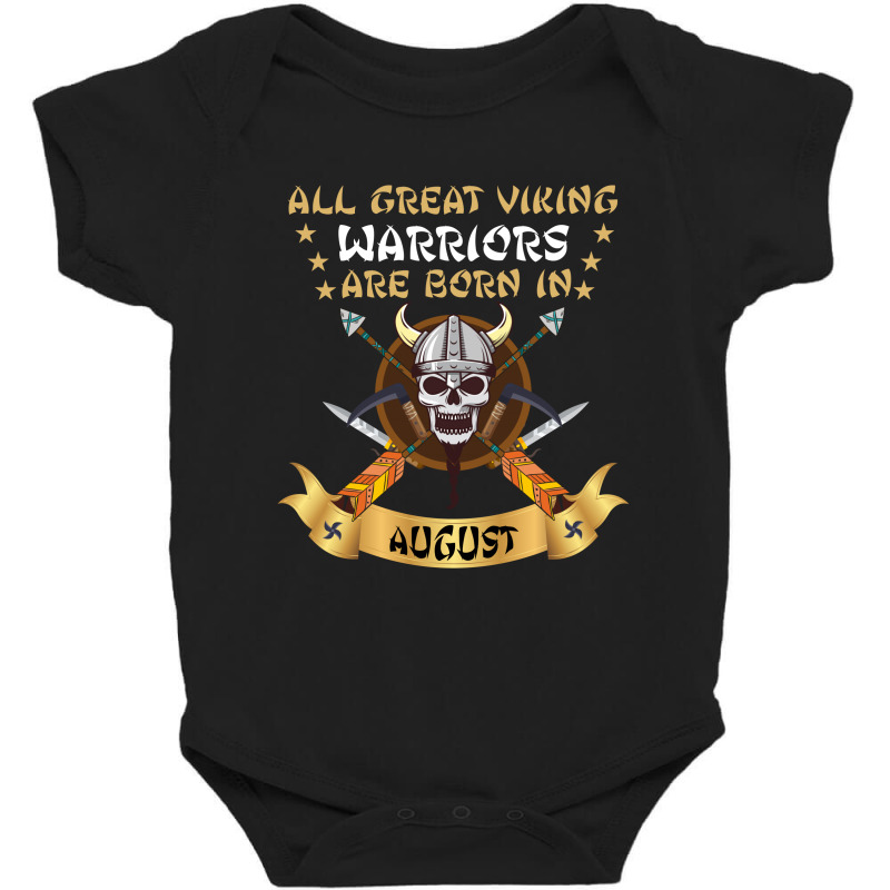 Viking Warriors Are Born In August Baby Bodysuit | Artistshot