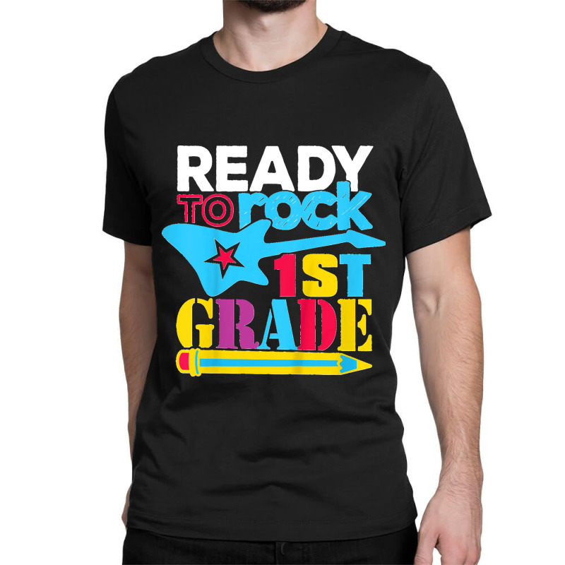 Kids Ready To Rock First Grade 1st Grade Back To School Classic T-shirt. By  Artistshot