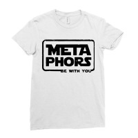 Metaphors Be With You Ladies Fitted T-shirt | Artistshot