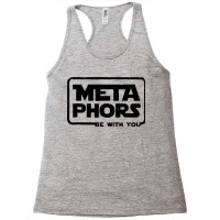 Metaphors Be With You Racerback Tank | Artistshot