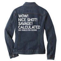 Wow! Nice Shot! Calculated Chat Gamer T Shirt Ladies Denim Jacket | Artistshot