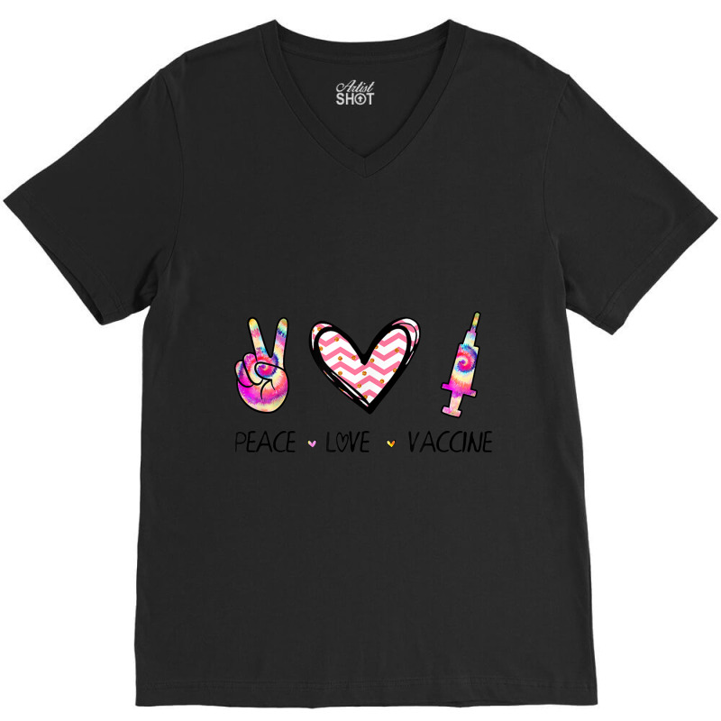 Peace Love And Vaccine I'm Vaccinated 2021 Vaccination Day Gift V-Neck Tee by CaleDesign | Artistshot