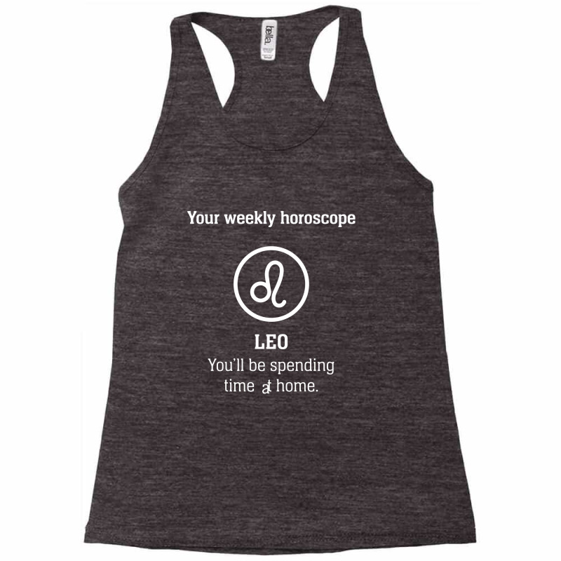 Your Weekly Horoscope Leo Self Isolation Racerback Tank by mauramadhan | Artistshot