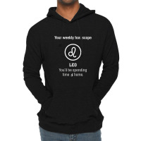 Your Weekly Horoscope Leo Self Isolation Lightweight Hoodie | Artistshot