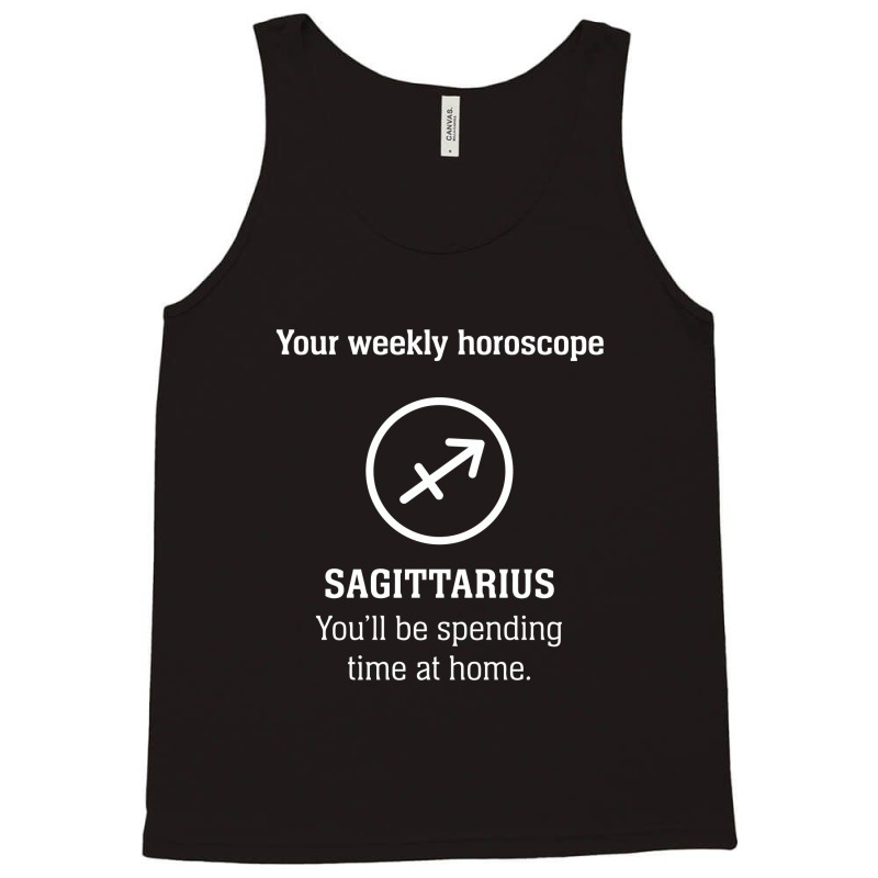 Your Weekly Horoscope Sagittarius Self Isolation Tank Top by mauramadhan | Artistshot