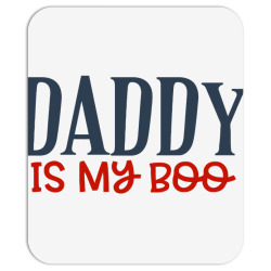 daddy is my boo Mousepad | Artistshot