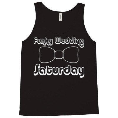 Funky Wedding Saturday Bach Premium T Shirt Tank Top Designed By Luantruong
