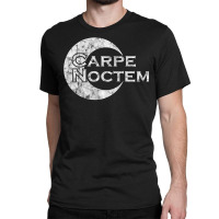 Carpe Noctem   Latin Saying   Latin T Shirt Classic T-shirt | Artistshot