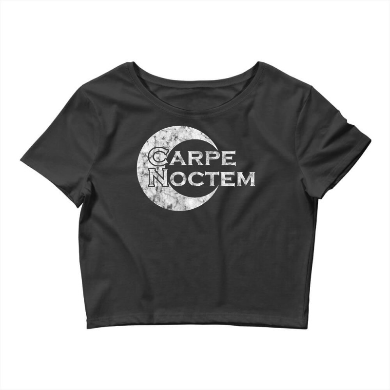 Carpe Noctem   Latin Saying   Latin T Shirt Crop Top by lacourpnyaray3 | Artistshot