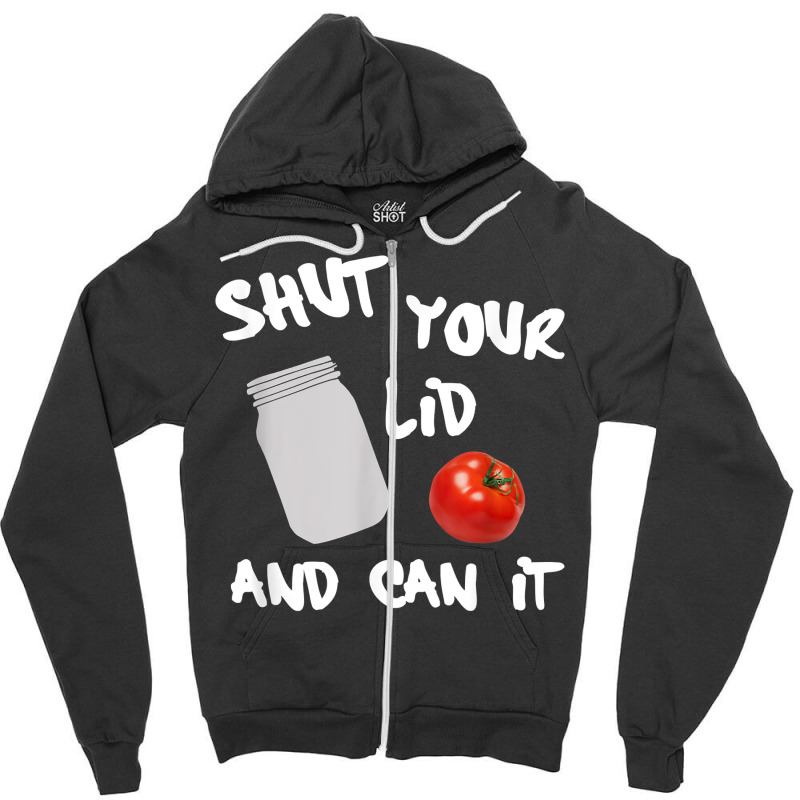 Funny Canning Can It Lid Tomato Mom Gift Food T Shirt Zipper Hoodie | Artistshot