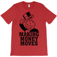 Monopoly Making Money Moves T-shirt | Artistshot