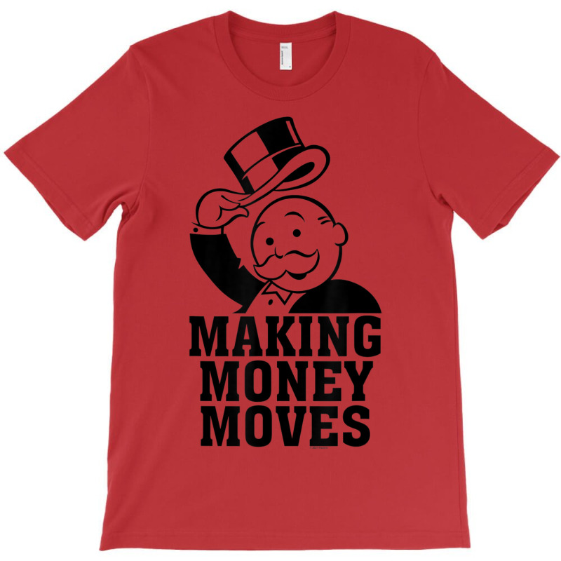 Monopoly Making Money Moves T-Shirt by jawlejocma2 | Artistshot