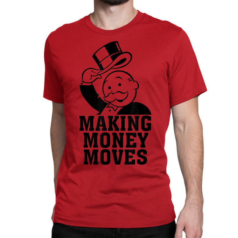 Monopoly Making Money Moves Classic T-shirt by jawlejocma2 | Artistshot