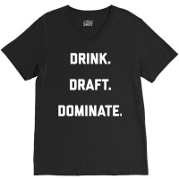 Drink Draft Dominate Fantasy Football 2022 Draft Design Premium T Shir V-neck Tee | Artistshot