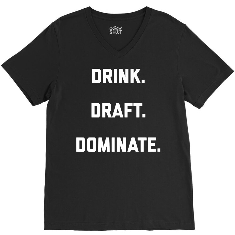 Drink Draft Dominate Fantasy Football 2022 Draft Design Premium T Shir V-Neck Tee by liobuthieleb3 | Artistshot