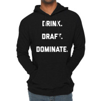 Drink Draft Dominate Fantasy Football 2022 Draft Design Premium T Shir Lightweight Hoodie | Artistshot