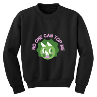 No One Can Top Me, Power Top Youth Sweatshirt | Artistshot