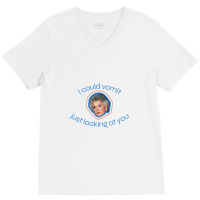 I Could Vomit Just Looking At You V-neck Tee | Artistshot