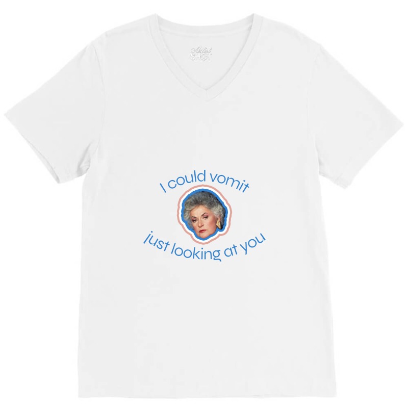 I Could Vomit Just Looking At You V-Neck Tee by pusyaque-podcast | Artistshot